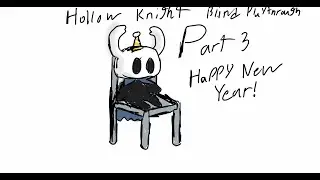 Hollow Knight Blind Playthrough Part 3