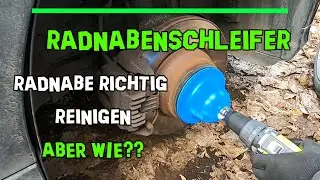 Radnabe richtig säubern reinigen mit Radnabenschleifer. Radnabe fetten ist verboten!Wie mache ich es