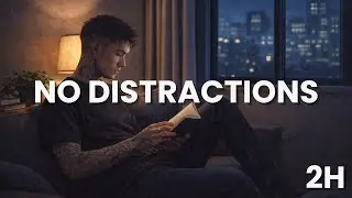Reading Focus (2H) &mdash; Low Dopamine Night | No Vocals