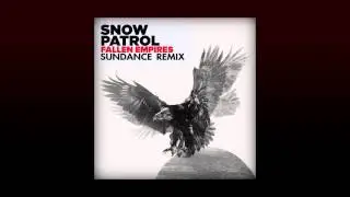 Snow Patrol - Fallen Empires (SUNDANCE remix)