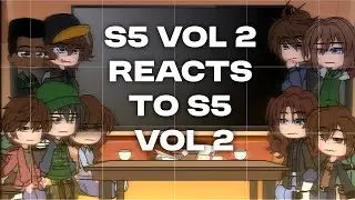 S5 Vol 2 Party + Fruity Four 2.0 reacts to S5 Vol 2 | Stranger Things Season 5 | Gacha Club