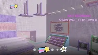 Hah??!! Aku main nyaw wall hop tower??!!