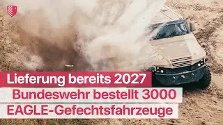 German Armed Forces order 3000 EAGLE combat vehicles: Delivery as early as 2027