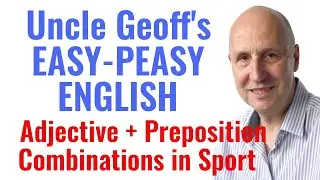 These sporting ADJECTIVE + PREPOSITION combinations will help you sound confident
