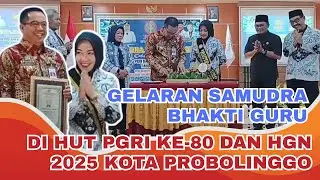 Samudra Bhakti Guru Warnai HUT ke-80 PGRI & Hari Guru Nasional 2025 di Kota Probolinggo