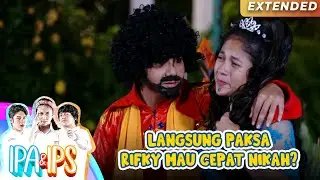 LANGSUNG PAKSA! Rifky Mau Nikah Sama Michell | IPA &  IPS GTV | Eps. 53 | Part (4/4)