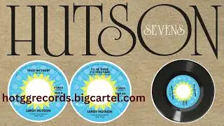 LeRoy Hutson - Trust My Heart / I'll Be There, I&rsquo;ll still Care