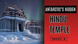 Antarctica&rsquo;s Hidden Hindu Temples Ancient Secrets Revealed