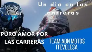 Motos y carreras en el Jarama con un gran team. La competición vista desde dentro.