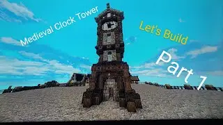 Minecraft 1.20:  Building a medieval clock tower.Part 1.Conquest.