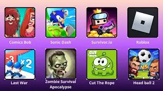 SonicDash,Last War,Comics Bob,Zombie Survival Apocalypse,Cut the Rope, Survivor.io