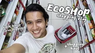 SHOPPING KALI KE-2 di ECOSHOP DESA MENTARI PJS6 [ Edisi September ] | ECO-SHOP SHOPPING VLOG