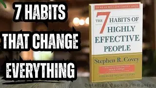 The 7 Habits of Highly Effective People Audiobook Summary | Stephen R. Covey&rsquo;s