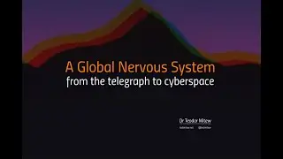 A Global Nervous System: from the telegraph to cyberspace