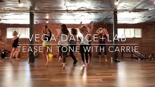 Vega Dance+Lab Wednesday night Tease and Tone; I Wanna Dance With Somebody