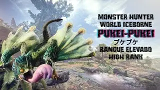 Monster Hunter World Iceborne: Pukei-Pukei (プケプケ-Pukepuke) Ranque Elevado (High Rank).