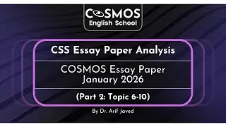 Part 2: Paper Analysis - COSMOS CSS Essay Paper January 2026 (Topics 6 - 10)