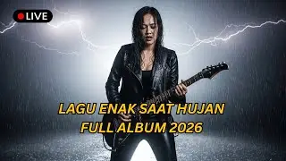 🎧 LIVE Lagu Enak Buat Kerja Terbaru 2026 – Slow Rock Mellow Full Playlist Nonstop