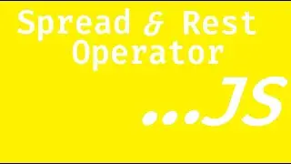 JavaScript: Spread & Rest operator ( ES6 way )