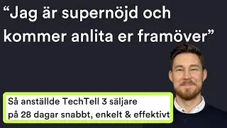 S&aring; anst&auml;llde TechTell 3 s&auml;ljare p&aring; 28 dagar