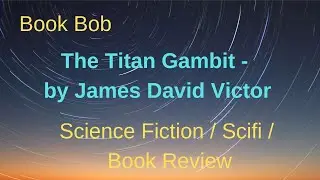 Science Fiction / Scifi / Book Review - The Titan Gambit
