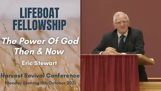 The Power Of God:- Then & Now - Eric Stewart