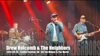 Drew Holcomb & the Neighbors - All the Money In The World - 2024-08-23 - Tønder Festival, DK