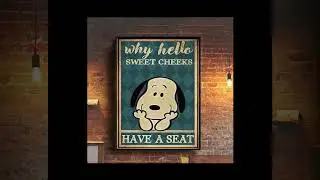 TEASEARCH3D#1: Snoopy why hello sweet cheeks have a seat poster