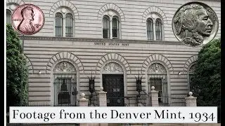 Original Footage from the Denver Mint, 1934