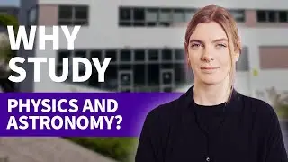 Why study Physics and Astronomy? | University of Sheffield