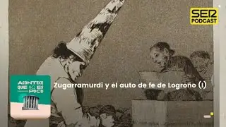 Acontece que no es poco | Zugarramurdi y el auto de fe de Logroño (I)