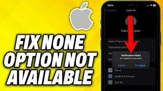 How To Fix None Option Not Available Apple ID (2025)