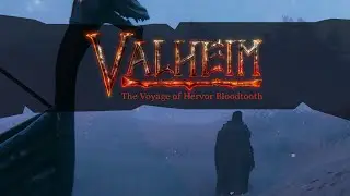 Valheim: The Voyage of Hervor Bloodtooth - Part 2