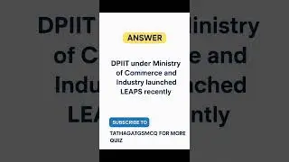 LEAPS Initiative by DPIIT | Ministry of Commerce & Industry | Current Affairs 2025 | Tathagat GSMCQ