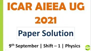 ICAR AIEEA UG Previous Year Question Paper ||  9th September 2021 Shift &ndash; 1 || Physics (part 1/5)