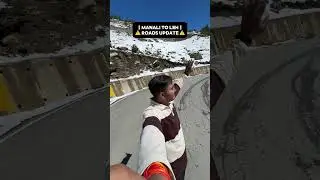 Manali to leh road update ⚠️ #roadupdate