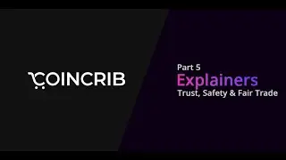 Coincrib Explainer Part 5 &ndash; How We Build Trust, Safety & Fair Trade on Web3