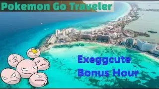 PGTraveler - Exeggcute Bonus Hours 2x Candy BUT...