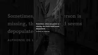 The World Feels Empty &ndash; Alphonse de Lamartine #alphonsedelamartine #shorts