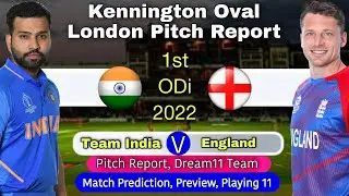 IND vs ENG Live 2022- kennington oval london pitch report | India vs England 1st ODi Prediction