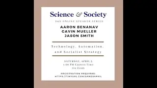 Aaron Benanav, Gavin Mueller, and Jason Smith, 