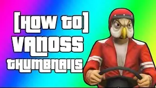 How to: Make Thumbnails Like Vanoss! | DaRbO
