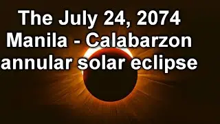 The great Manila solar eclipse of July 24, 2074