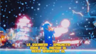 [MMD x Roblox DL x Motion DL] LE SSERAFIM (르세라핌) 'SPAGHETTI Full Motion DL