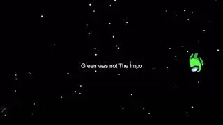 Green was not the impostor