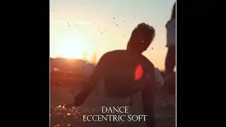Dance Eccentric Soft