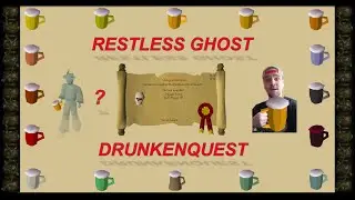 Drunkenquest #4 (Restless Ghost)