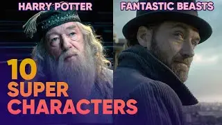 Top 10 Harry Potter Characters appearing in Fantastic Beasts: The Crimes of Grindelwald