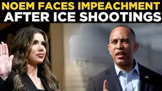 Kristi Noem Impeachment LIVE: House Set to Vote After ICE Shooting | ICE shooting | Kristi Noem live