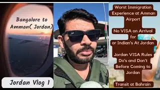 Jordan 1 ( 2024) Worst Immigration At Jordan ! No Visa On Arrival For Indians ( Conditions Apply)